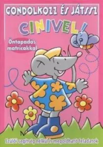 Gondolkozz es jatssz Cinivel! - Rozsaszin - Ontapados matricakkal de Pascale Junker