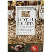 Hotul de arta de Michael Finkel