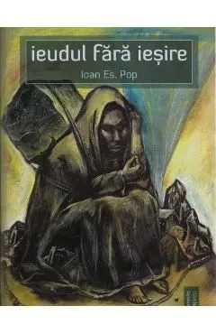 Ieudul fara iesire de Ioan Es. Pop