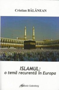 Islamul, o tema recurenta in Europa