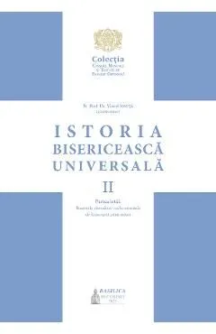 Istoria Bisericeasca Universala Vol.2 Partea I - Manual universitar de Viorel Ionita