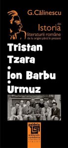 Istoria literaturii romane de la origini pana in prezent - Tristan Tzara. Ion Barbu. Urmuz
