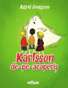 Karlsson de-pe-acoperis de Astrid Lindgren