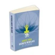 Kriya Yoga. Secrete revelate. Manual teoretic si tehnic de J. C. Stevens