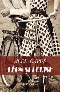 Leon si Louise de Alex Capus