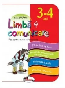 Limba si comunicare - fise pentru munca independenta, grupa mica 3-4 ani de Elena Bolanu