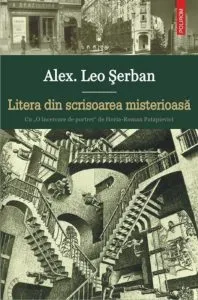 Litera din scrisoarea misterioasa de Alex. Leo Serban