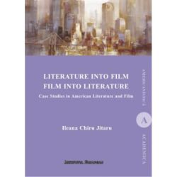 Literature Into Film Film Into Literature. Case Studies in American Literature and Film