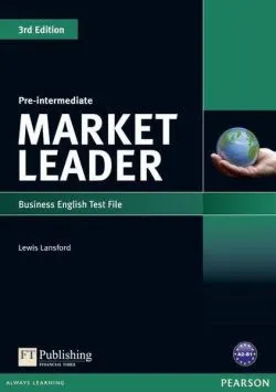 Market Leader 3rd Edition B1 Pre-Intermediate Business English Test File de Lewis Lansford