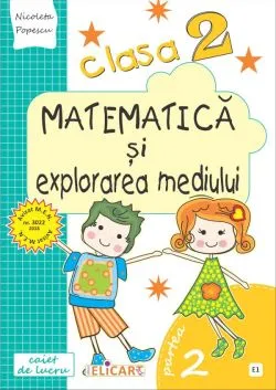 Matematica si explorarea mediului - Clasa 2 Partea 2. Varianta E1 - Caiet