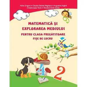 Matematică și explorarea mediului. Fișe de lucru - Clasa pregătitoare de Nicoleta Sonia Ionica