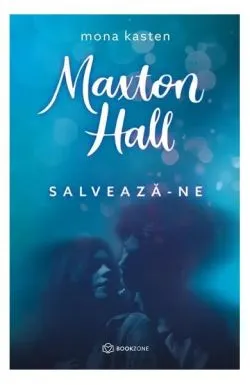 Maxton Hall. Salvează-ne (Vol. 3) de Mona Kasten