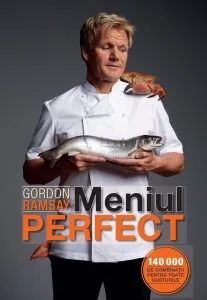 Meniul perfect de Gordon Ramsay