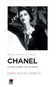 Micul ghid al stilului: Chanel de Emma Baxter-Wright