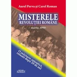Misterele Revolutiei romane de Aurel Perva