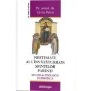 Nestemate ale invataturilor Sfintilor Parinti. Studii de Teologie Patristica de Liviu Petcu