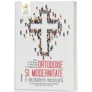 Ortodoxie si modernitate. O dezbatere necesara de Radu Preda