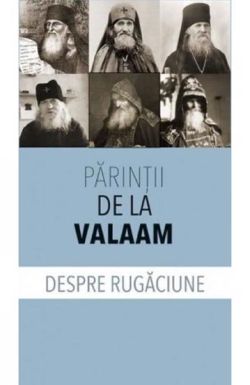 Parintii de la Valaam despre rugaciune