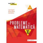 Probleme de matematica pentru clasa a 10-a
