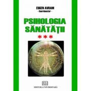 Psihologia sanatatii. Abordari aplicate. Volumul 3 Psihic si somatic