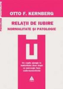 Relatii de iubire. Normalitate si patologie