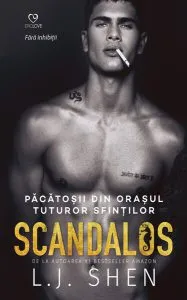 Scandalos. Păcătoșii din orașul tuturor sfinților (Vol. 3) de L. J. Shen