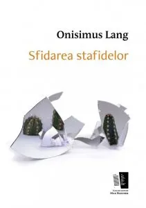 Sfidarea stafidelor de Onisimus Lang