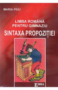 Sintaxa propozitiei. Limba romana pentru gimnaziu