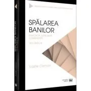 Spalarea banilor. Practica judiciara comentata. Volumul 3 de Vasile Coman