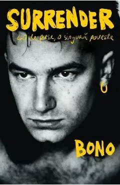 Surrender. 40 de piese, o singura poveste de Bono