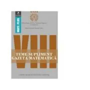 Teme supliment Gazeta Matematica. Clasa a 8-a de Alexandru Negrescu