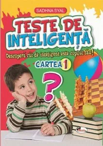 Teste de inteligență. Cartea 1 de Sadhna Syal