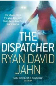 The Dispatcher de Ryan David Jahn