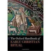 The Oxford Handbook of Early Christian Ritual de Rikard Roitto