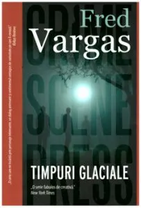 Timpuri glaciale de Fred Vargas