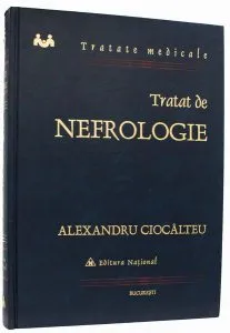 Tratat de nefrologie de Prof. Dr. Alexandru Ciocalteu