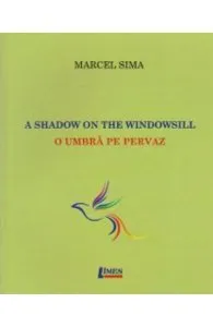 A Shadow On The Windowsill. O Umbra Pe Pervaz de Marcel Sima