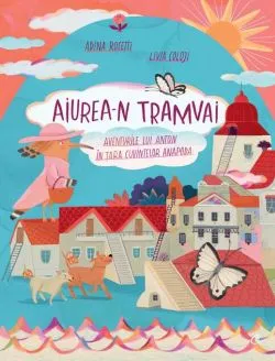 Aiurea-n tramvai de Adina Rosetti