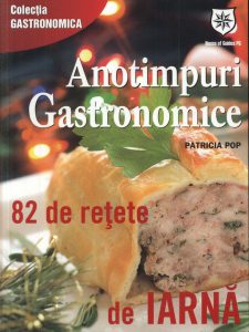 Anotimpuri gastronomice: 82 de retete de iarna