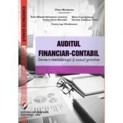 Auditul financiar-contabil. Demers metodologic si cazuri practice de Victor Munteanu