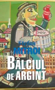 Balciul de argint de Stefan Mitroi