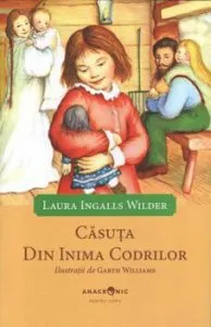 Casuta din inima codrilor de Laura Ingalls Wilder