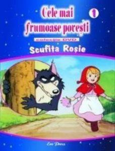 Cele mai frumoase povesti - DVD nr. 1 - Scufita Rosie