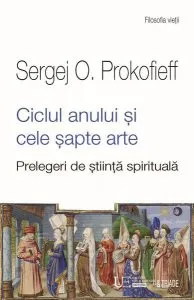 Ciclul anului și cele șapte arte de Sergej O. Prokofieff