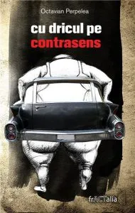 Cu dricul pe contrasens