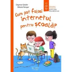 Cum pot folosi internetul pentru scoala? de Nikolai Renger