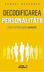 Decodificarea personalitatii de Samuel Barondes