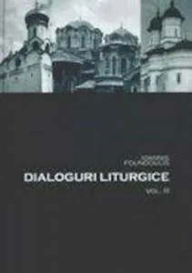 Dialoguri liturgice Vol. III de Ioannis Foundoulis