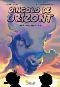 Dincolo de orizontBanatul montan de Adina Popescu