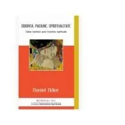 Dorinta, pasiune, spiritualitate. Calea tantrica spre trezirea spirituala de Daniel Odier